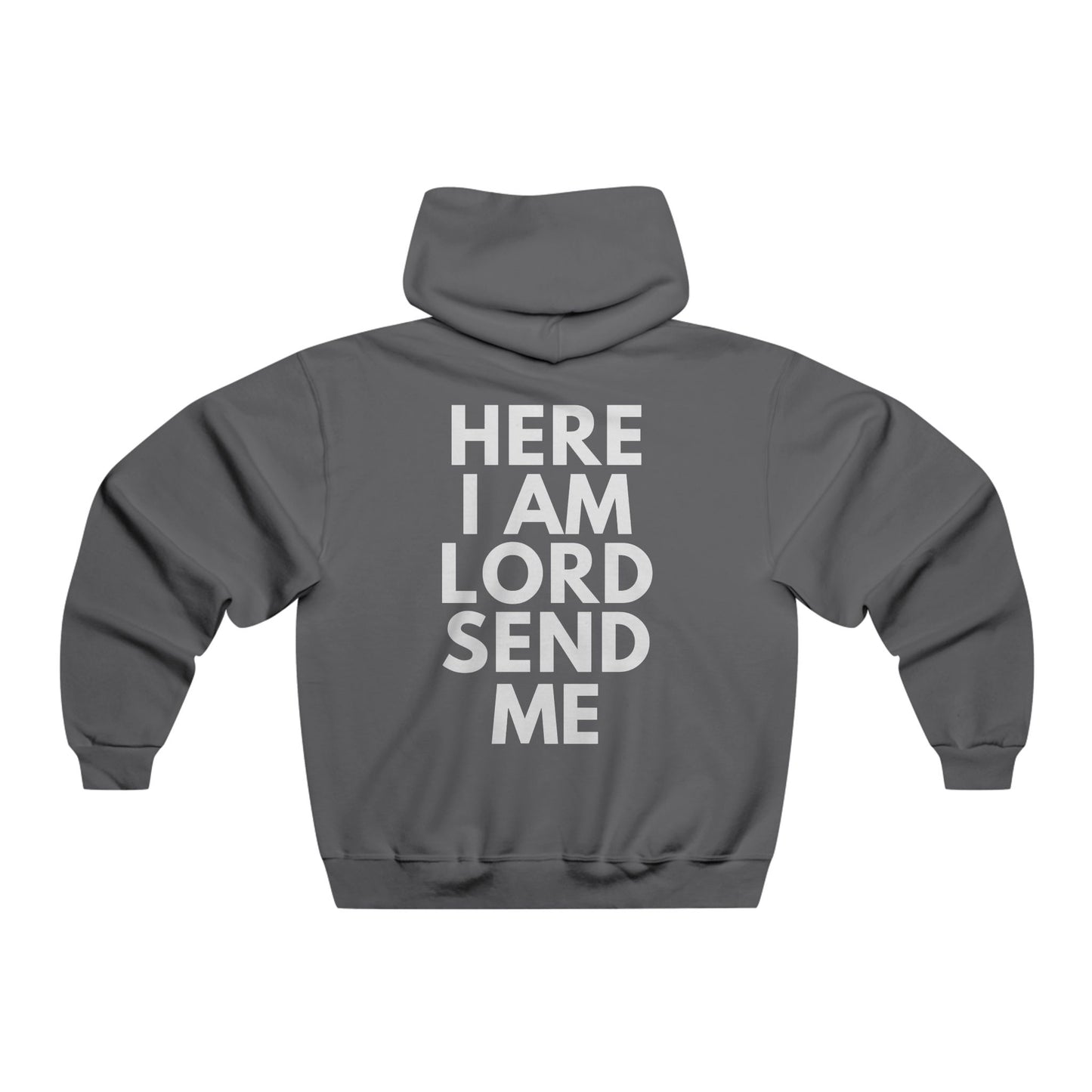 HERE I AM LORD SEND ME Hooded Sweatshirt