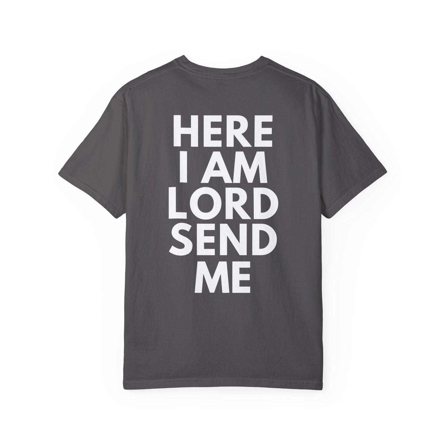 HERE I AM LORD SEND ME T-shirt