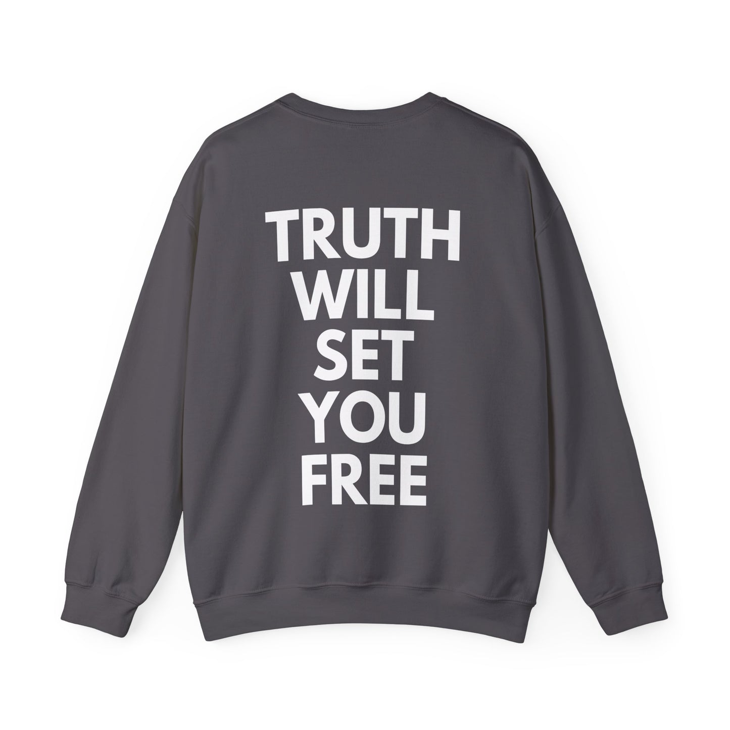 TRUTH WILL SET YOU FREE Crewneck Sweatshirt