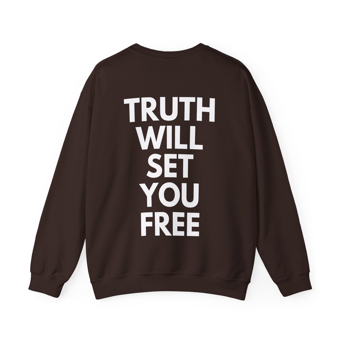 TRUTH WILL SET YOU FREE Crewneck Sweatshirt